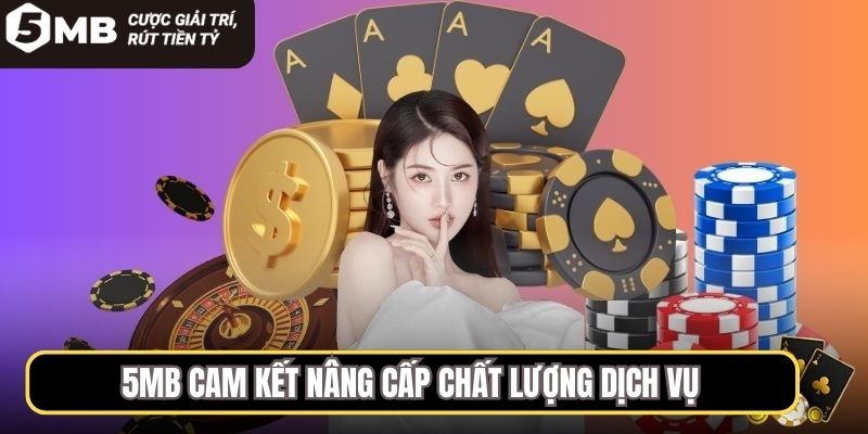 5MB cam kết nâng cấp chất lượng dịch vụ