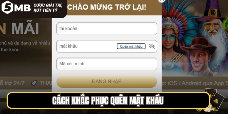 Cách khắc phục quên mật khẩu