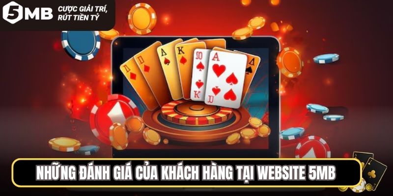 Những đánh giá của khách hàng tại website 5MB